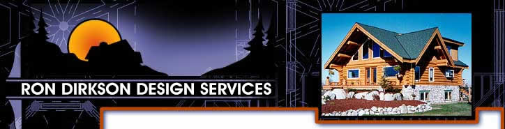 Custom Log Home Designs - Ron Dirkson Design Services, Nanaimo, BC
